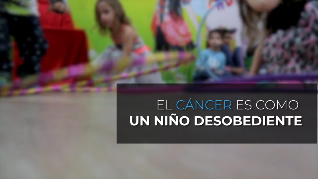 El cáncer es como un niño desobediente